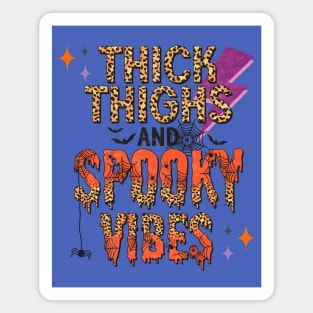 Thick Thighs Spooky Vibes Magnet